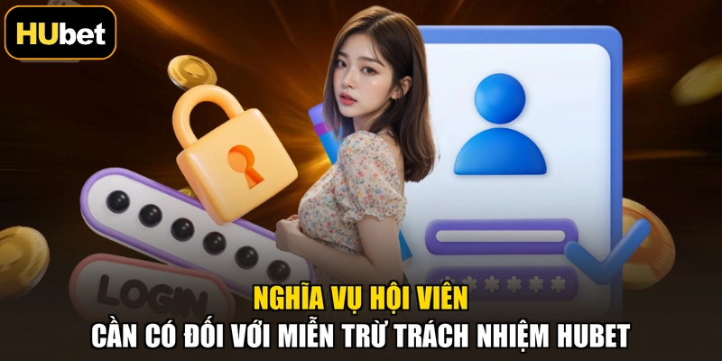 Nghĩa vụ hội viên cần có đối với miễn trừ trách nhiệm HUBET