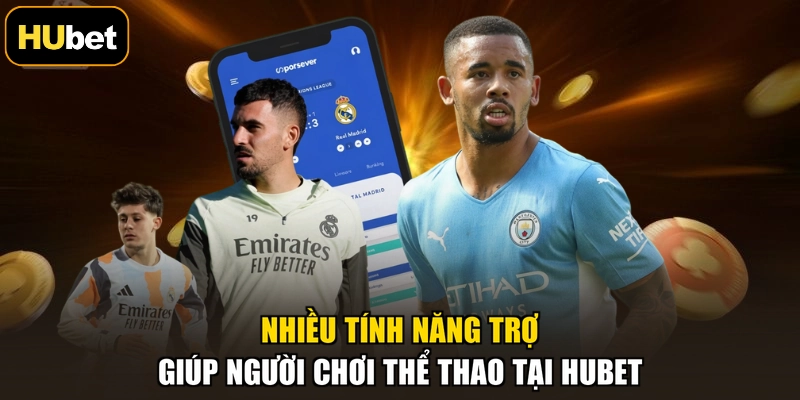 Nhiều tính năng trợ giúp người chơi thể thao tại HUBET